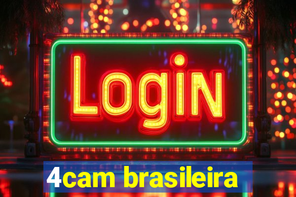 4cam brasileira